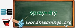 WordMeaning blackboard for spray-dry